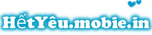 HẾTY&Ecirc;U.MOBIE.IN
